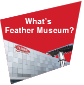 What’s Feather Museum? 